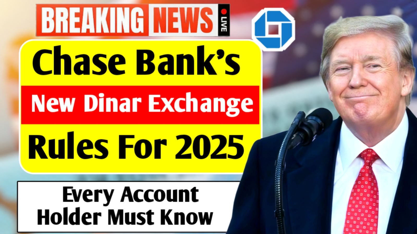 Chase Bank’s Updated Dinar Exchange Rules for 2025